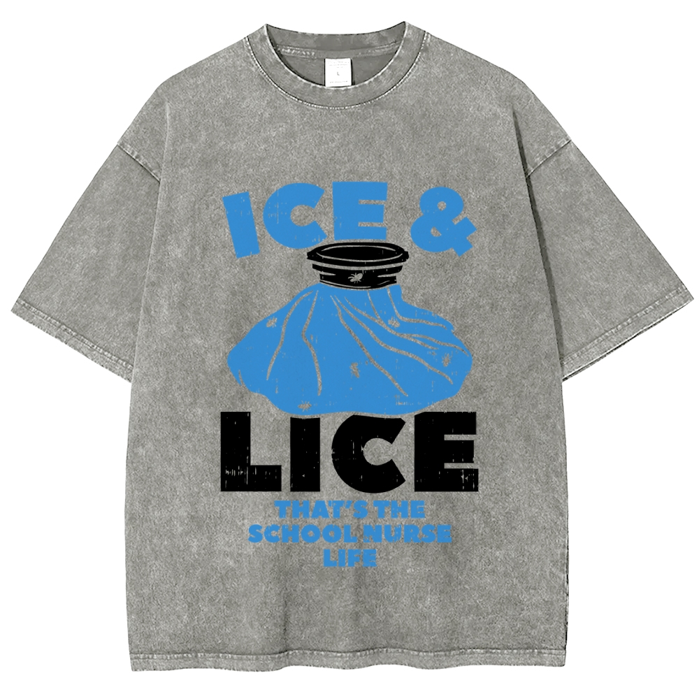 Ice And Lice That'S The School Nurse Life Vintage Washed T-shirt