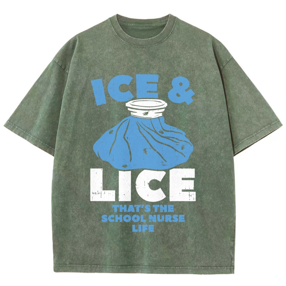 Ice And Lice That'S The School Nurse Life Vintage Washed T-shirt