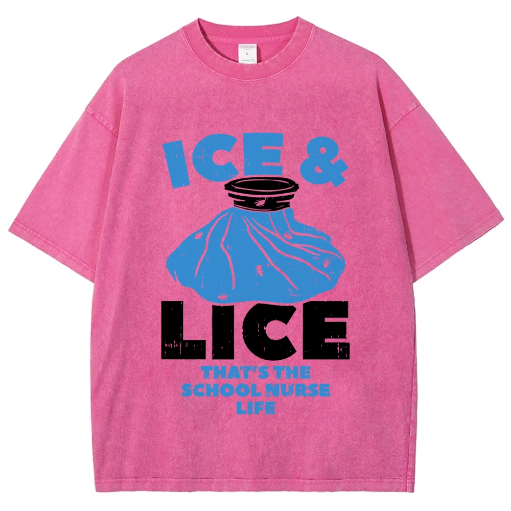 Ice And Lice That'S The School Nurse Life Vintage Washed T-shirt