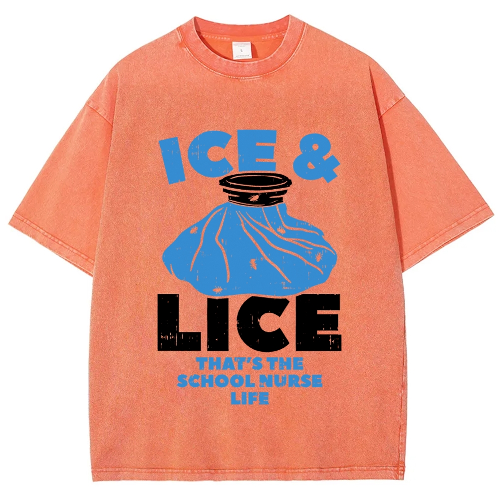 Ice And Lice That'S The School Nurse Life Vintage Washed T-shirt