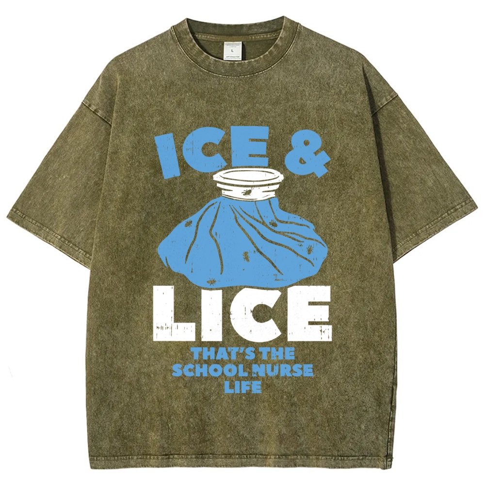 Ice And Lice That'S The School Nurse Life Vintage Washed T-shirt