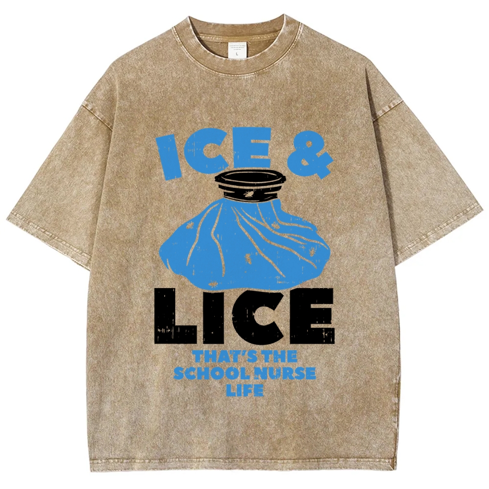 Ice And Lice That'S The School Nurse Life Vintage Washed T-shirt