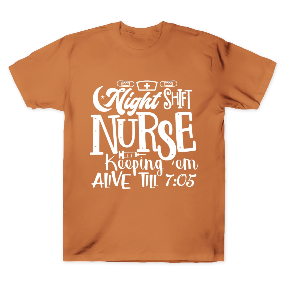 Night Shift Nurse Keeping Alive Till 7:05 Cotton Doctor T-shirt