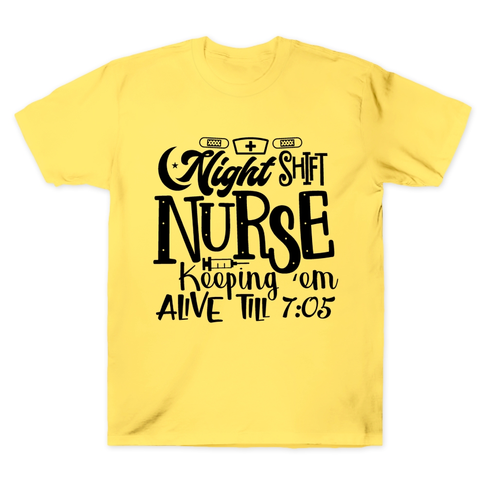 Night Shift Nurse Keeping Alive Till 7:05 Cotton Doctor T-shirt