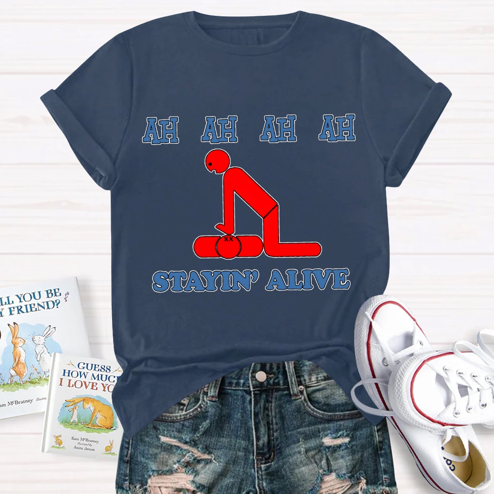 Stayin' Alive Cotton Nurse T-shirt
