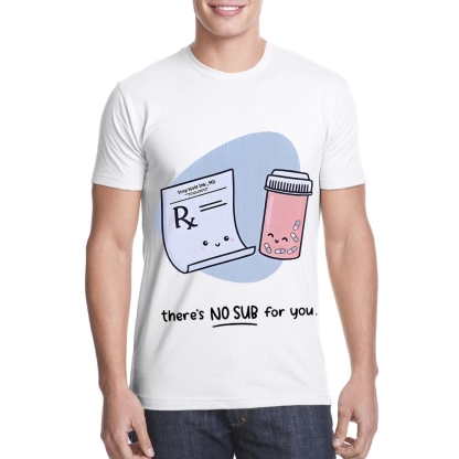 There's No Sub For You Cotton Doctor T-shirt