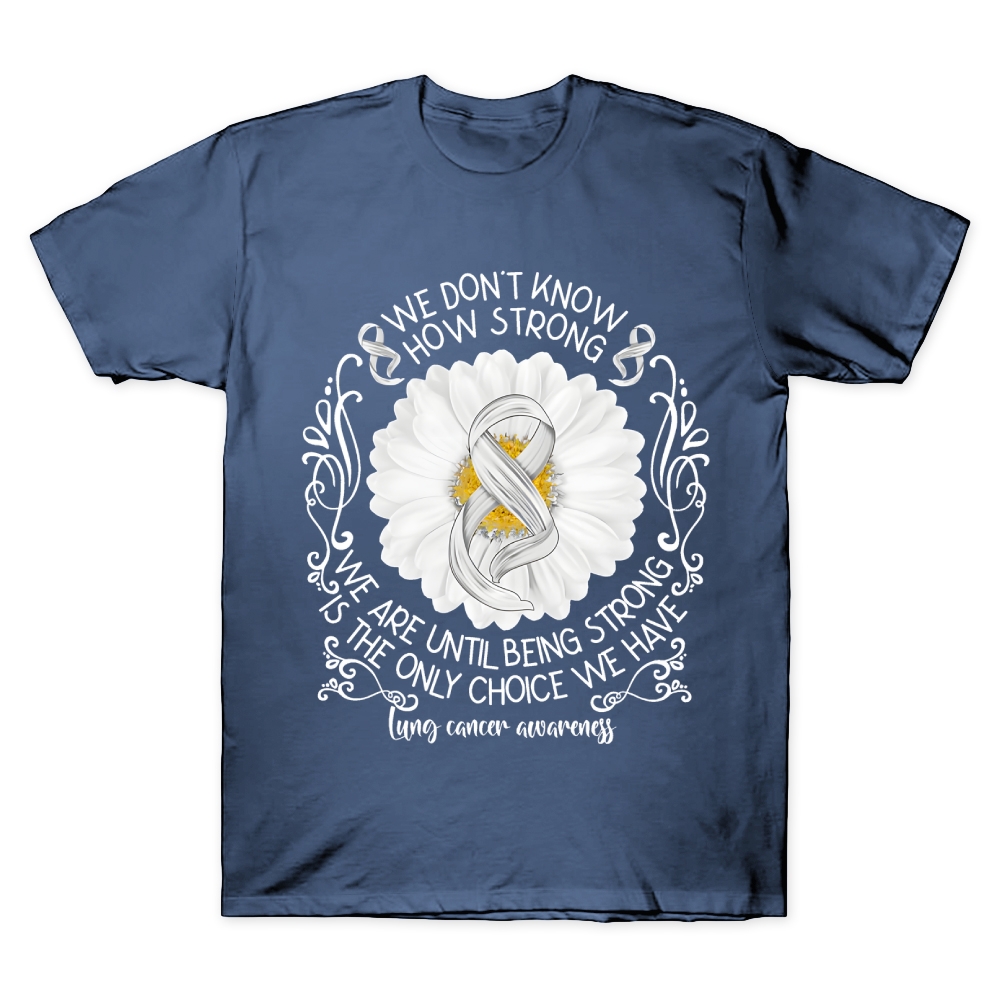 We Don’t Know How Strong Cotton Doctor T-shirt