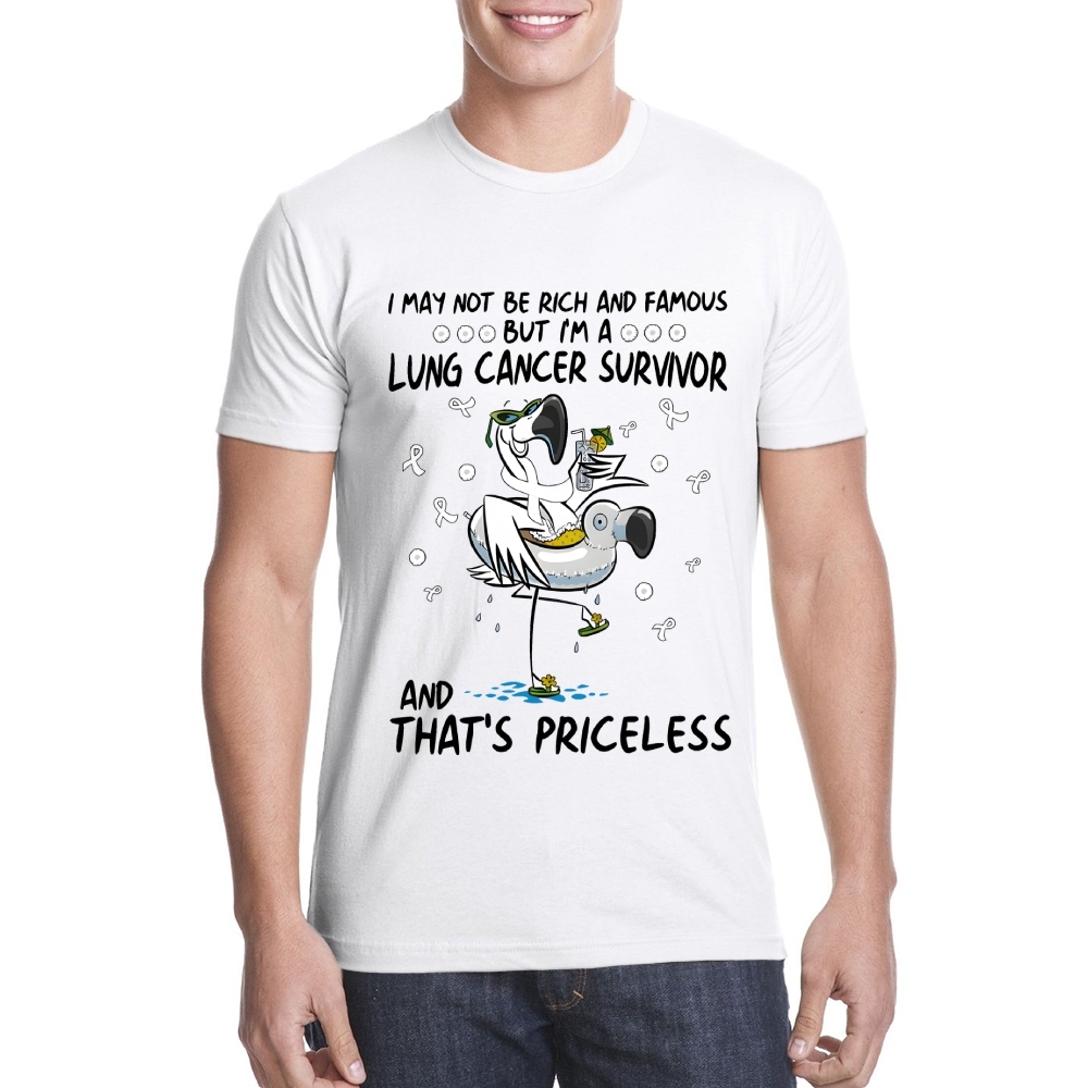 I May Not Be Rich And Famous But I’m A Lung Cancer Survivor And That’s Priceless Cotton Doctor T-shirt
