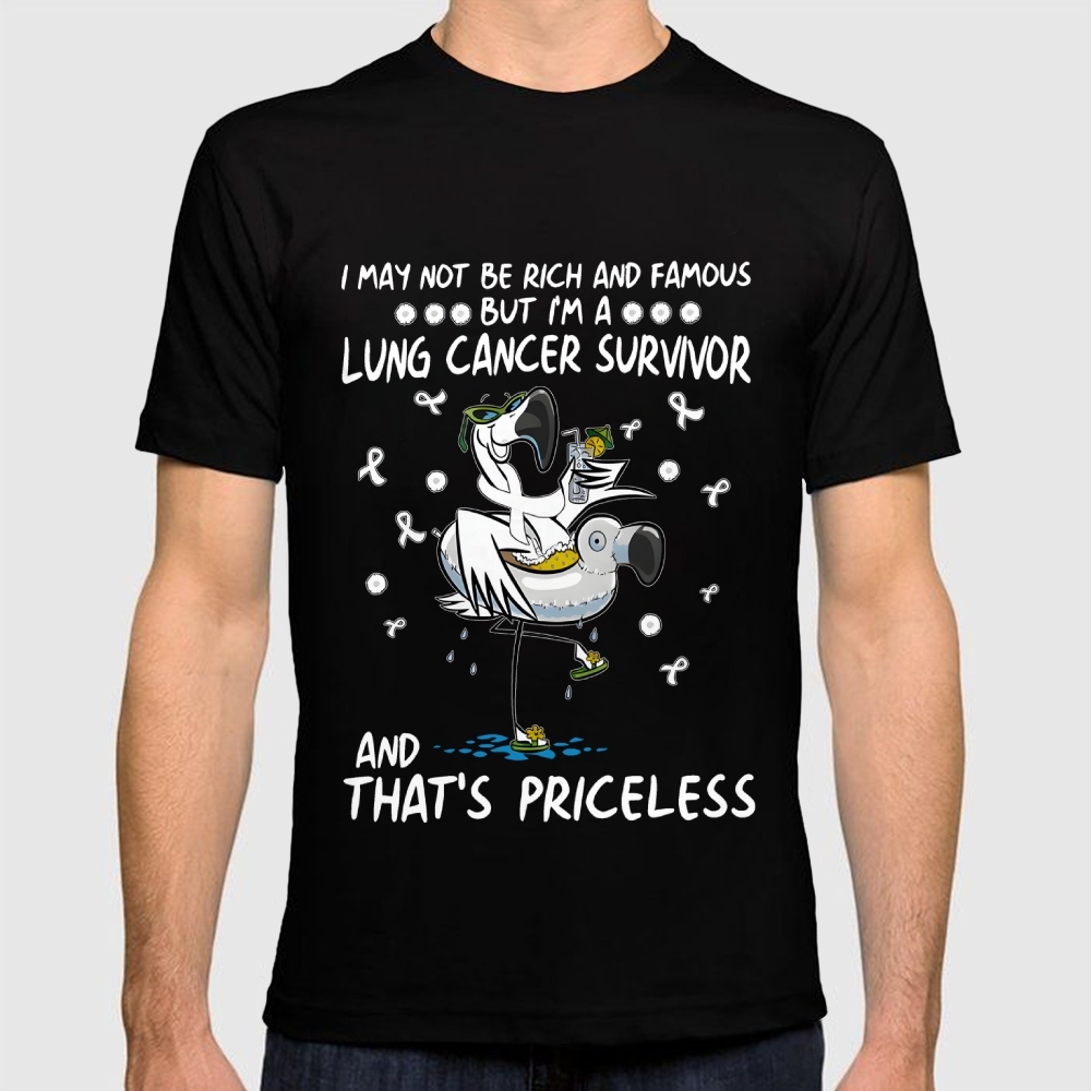 I May Not Be Rich And Famous But I’m A Lung Cancer Survivor And That’s Priceless Cotton Doctor T-shirt