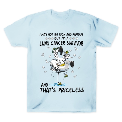 I May Not Be Rich And Famous But I’m A Lung Cancer Survivor And That’s Priceless Cotton Doctor T-shirt