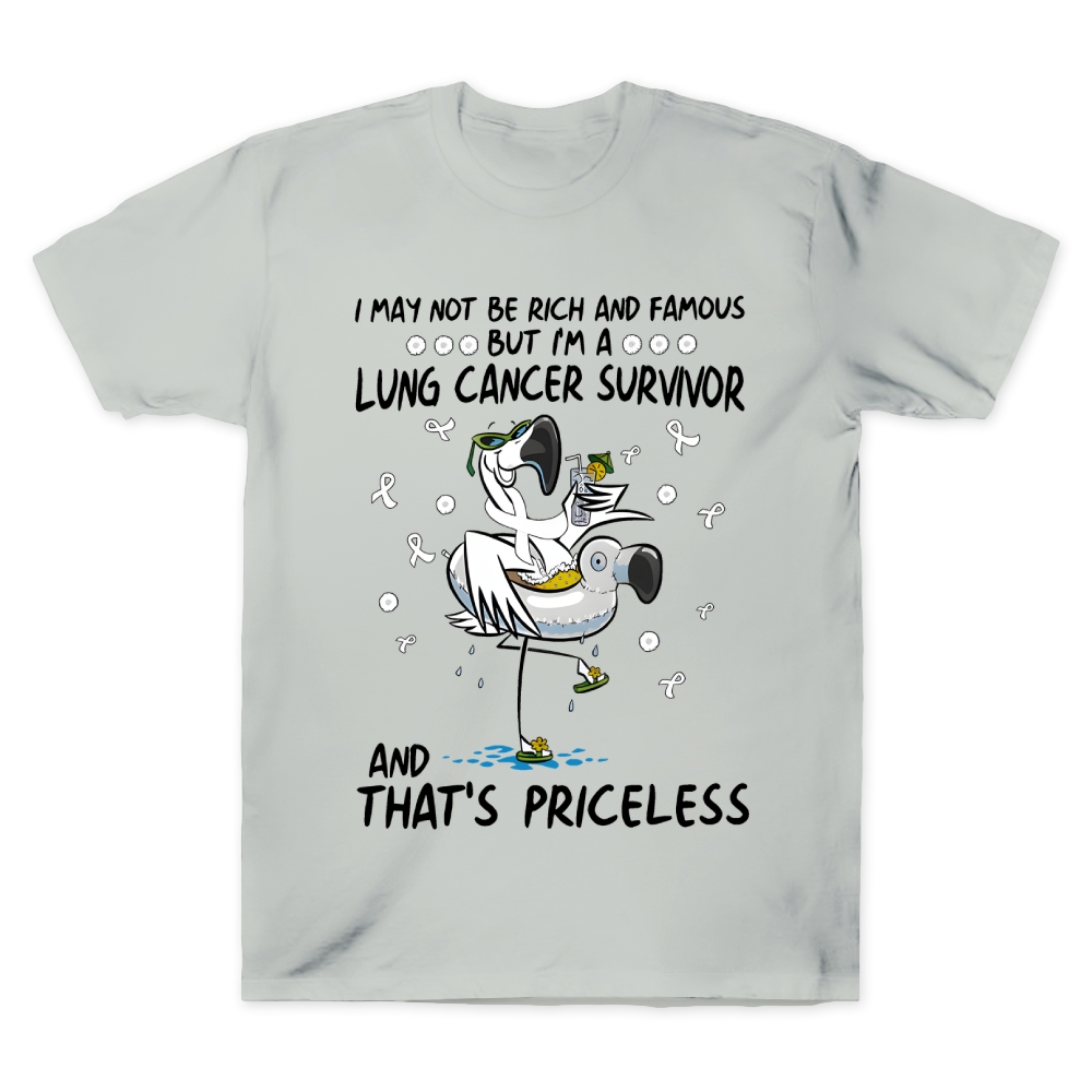 I May Not Be Rich And Famous But I’m A Lung Cancer Survivor And That’s Priceless Cotton Doctor T-shirt