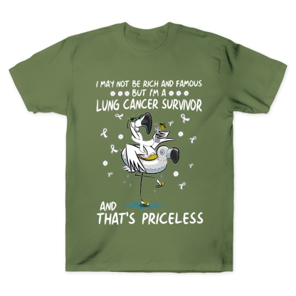 I May Not Be Rich And Famous But I’m A Lung Cancer Survivor And That’s Priceless Cotton Doctor T-shirt