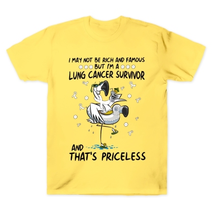 I May Not Be Rich And Famous But I’m A Lung Cancer Survivor And That’s Priceless Cotton Doctor T-shirt