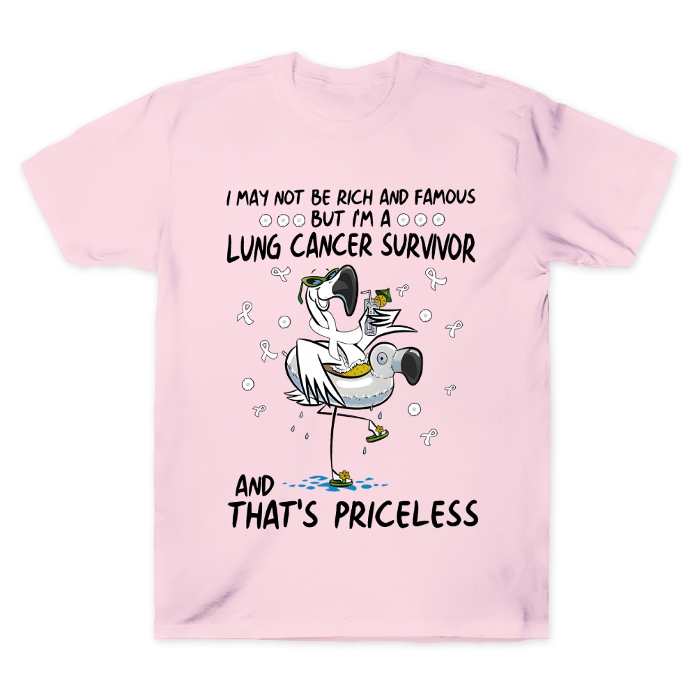 I May Not Be Rich And Famous But I’m A Lung Cancer Survivor And That’s Priceless Cotton Doctor T-shirt