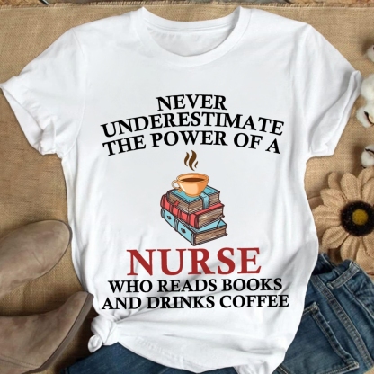 Nurse Reading Books And Coffee Lover Cotton Nurse T-shirt