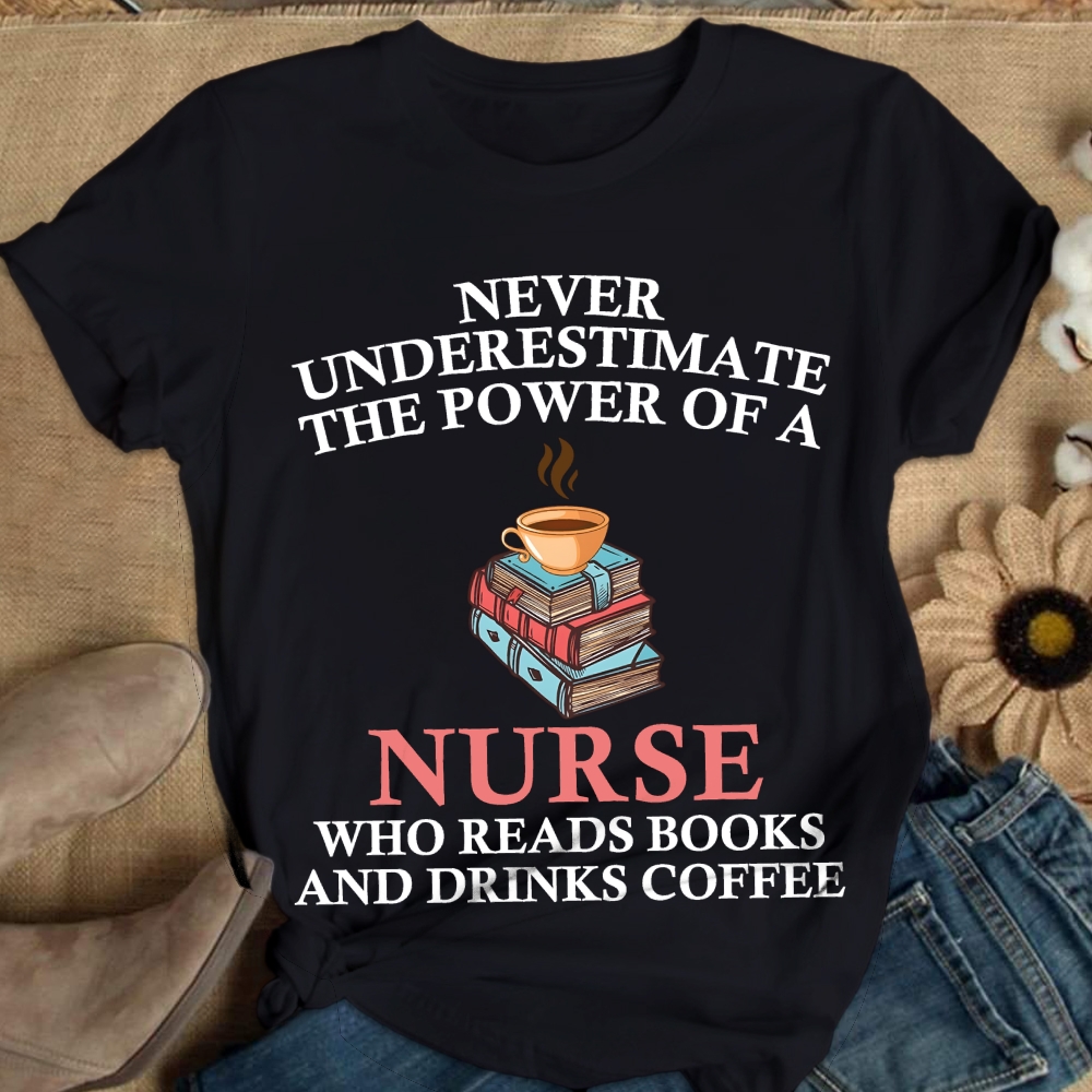 Nurse Reading Books And Coffee Lover Cotton Nurse T-shirt