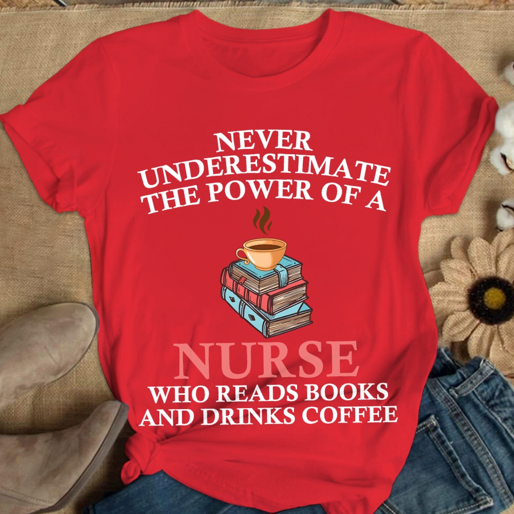 Nurse Reading Books And Coffee Lover Cotton Nurse T-shirt