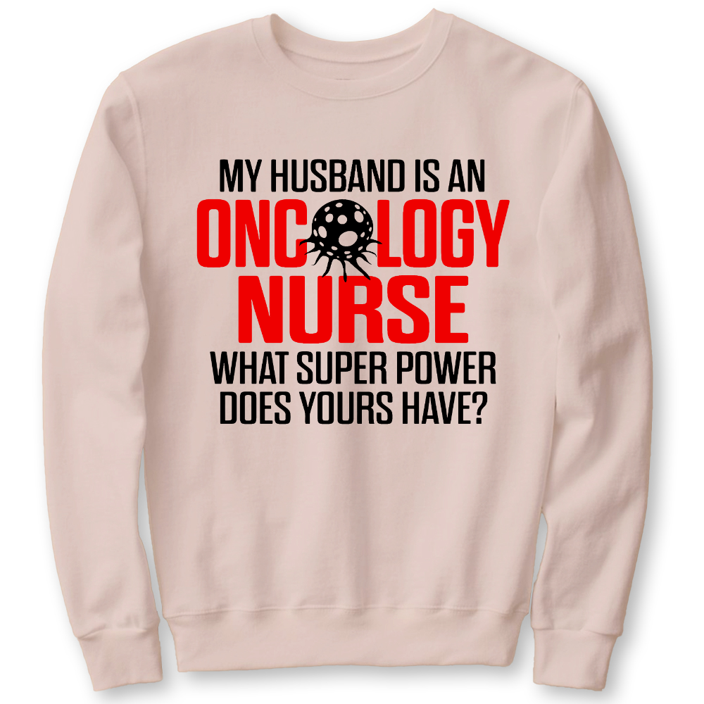Oncology Nurse Husband Cotton Pullover Sweatshirt