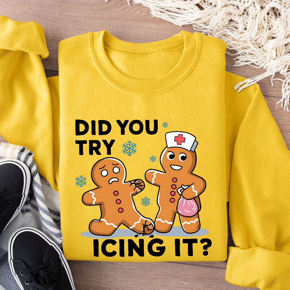 Did You Try Icing It Cotton Pullover Sweatshirt