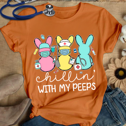 Chillin With My Peeps Easter Bunny Cotton Nurse T-shirt