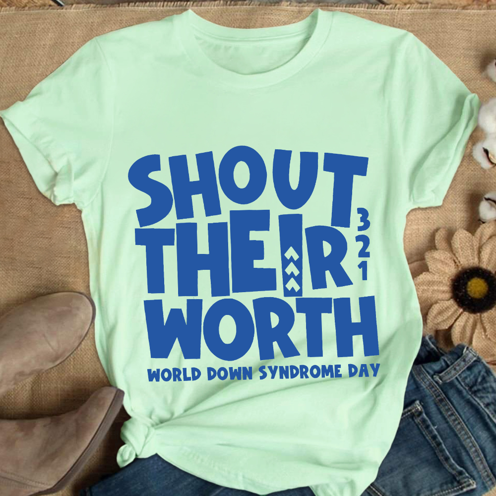 Shout Their Worth 321 World Down Syndrome Day Cotton Nurse T-shirt