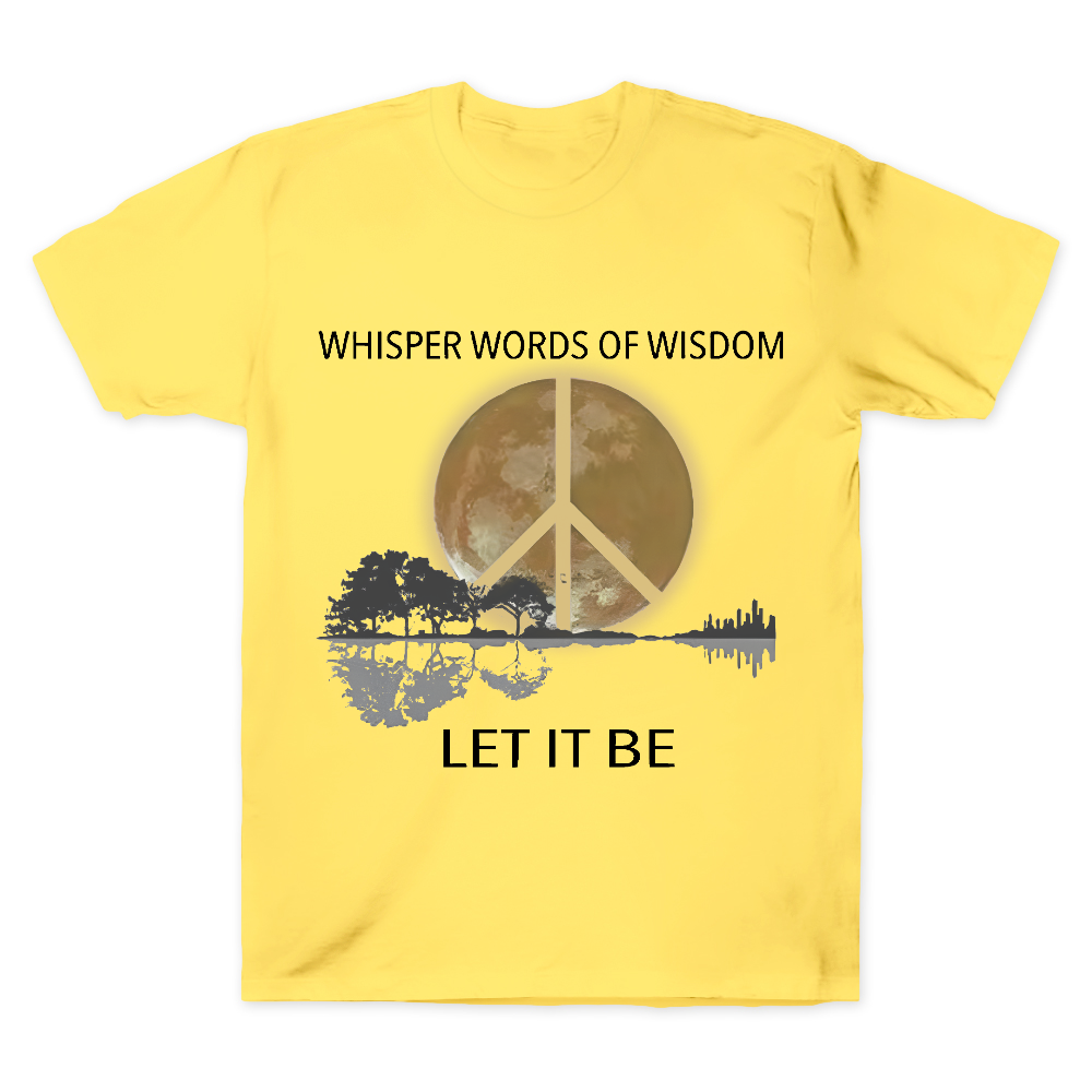 Whisper Words Of Wisdom Let It Be Cotton Doctor T-shirt