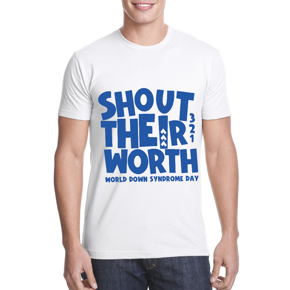Shout Their Worth 321 World Down Syndrome Day Cotton Doctor T-shirt