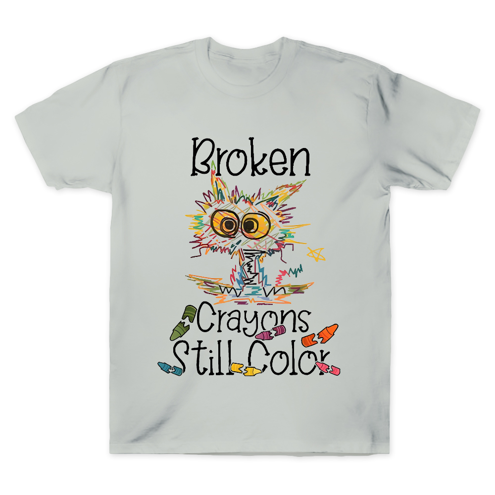 Broken Crayons Still Color Cotton Doctor T-shirt