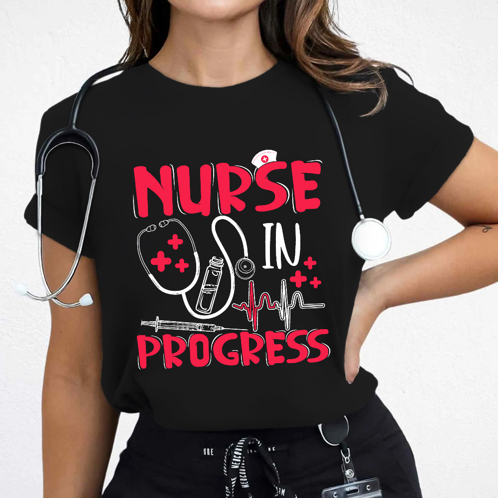 Nurse In Progress Cotton Nurse T-shirt