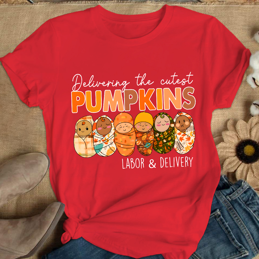 Delivering The Cutest Pumpkins , Labor And Delivery Nurse Cotton Nurse T-shirt