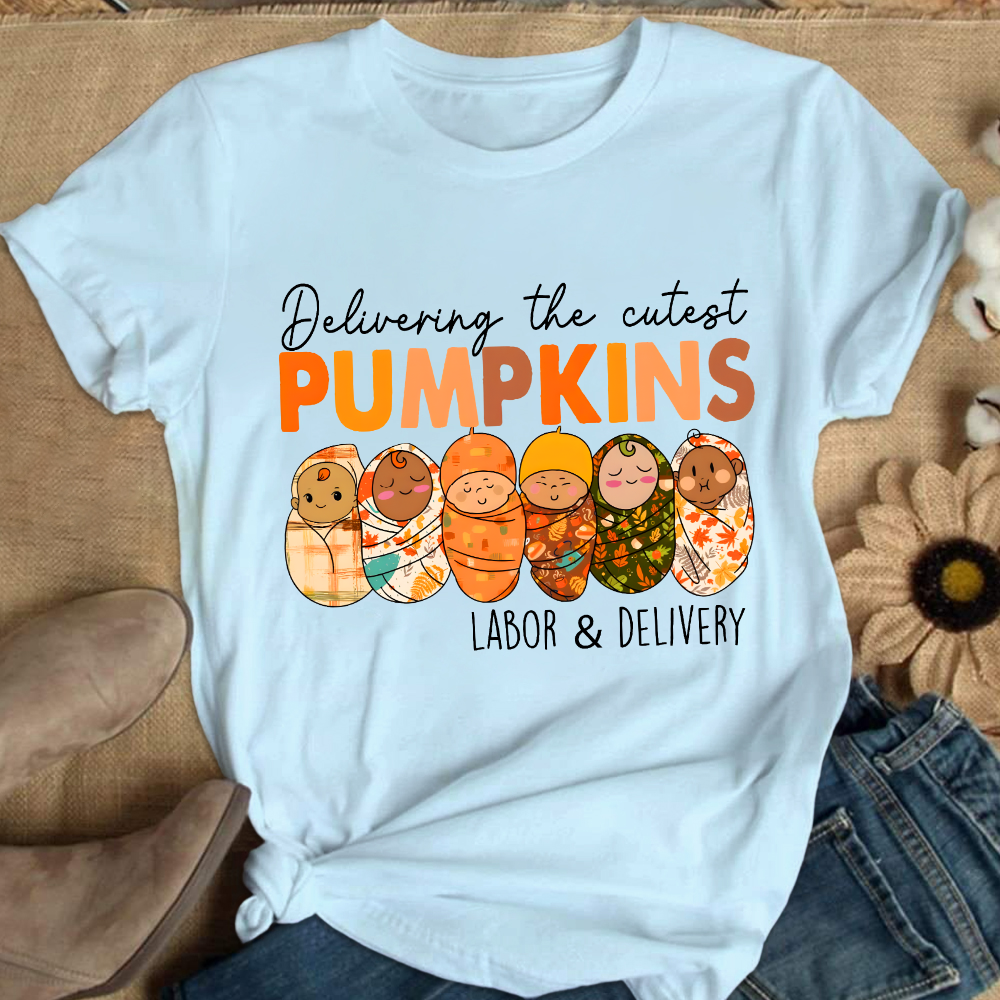 Delivering The Cutest Pumpkins , Labor And Delivery Nurse Cotton Nurse T-shirt