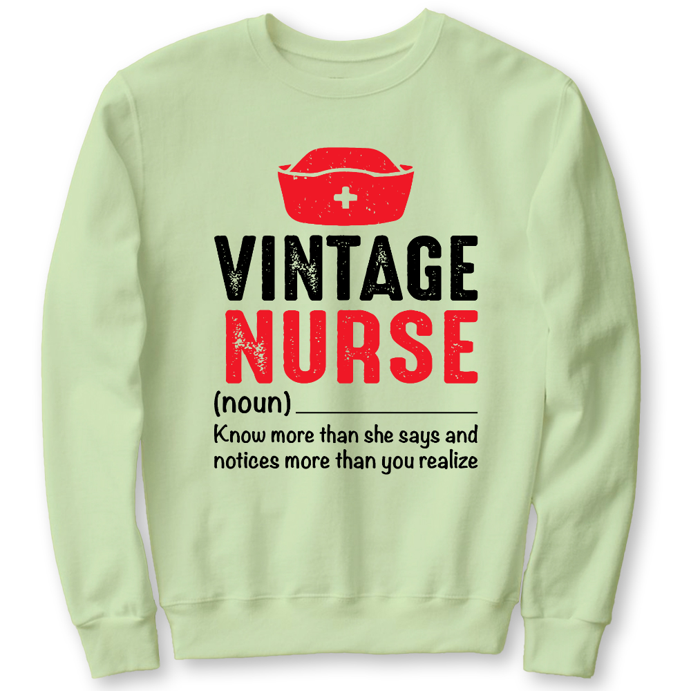 Vintage Nurse Know More Than She Says And Notices More Than You Realize Cotton Pullover Sweatshirt