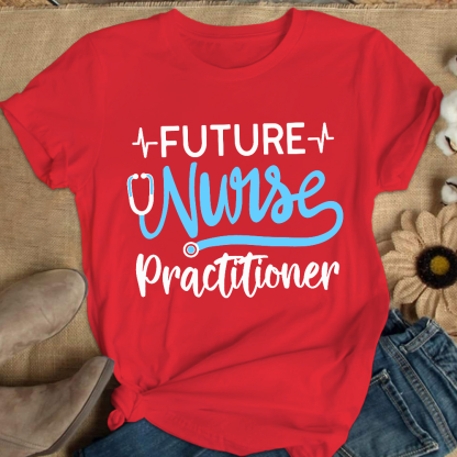 Future Nurse Practitioner Cotton Nurse T-shirt