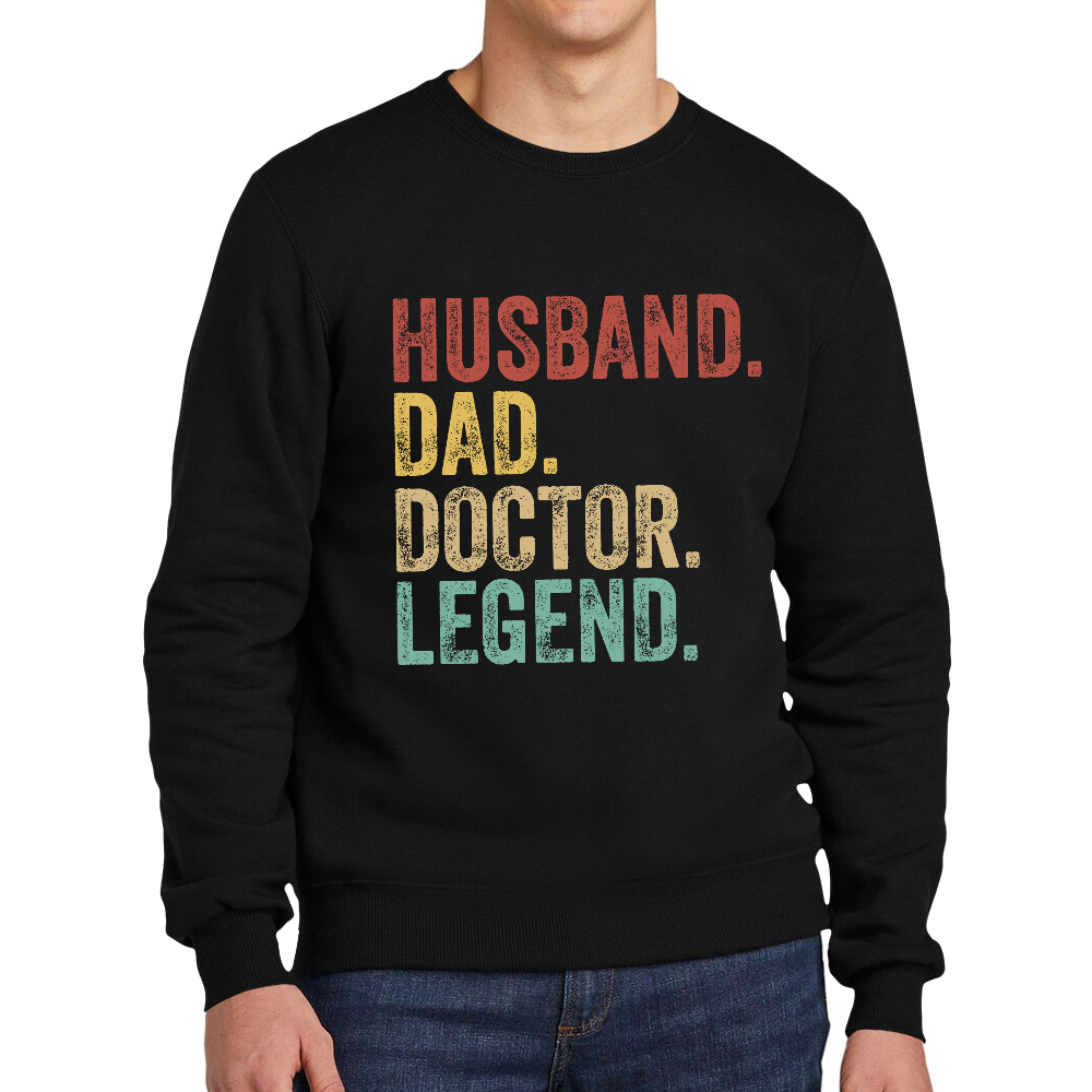 Husband Dad Doctor Legend Cotton Pullover Sweatshirt