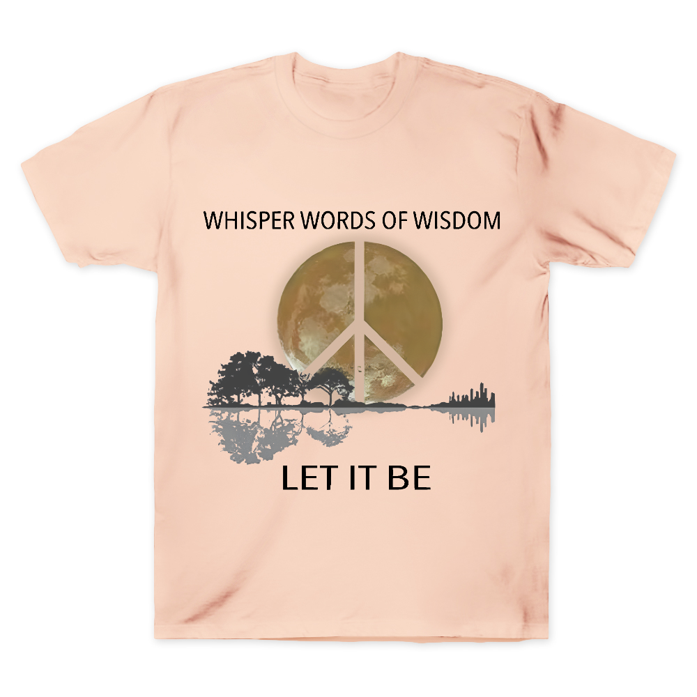 Whisper Words Of Wisdom Let It Be Cotton Doctor T-shirt