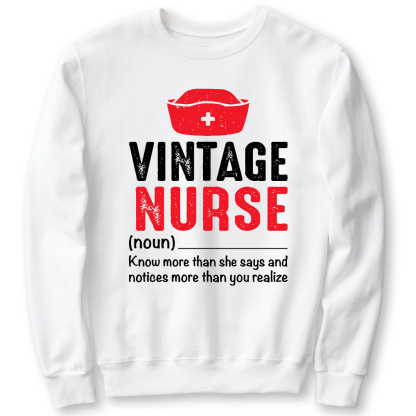 Vintage Nurse Know More Than She Says And Notices More Than You Realize Cotton Pullover Sweatshirt