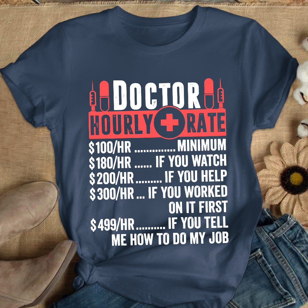 Doctor Hourly Rate Cotton Nurse T-shirt