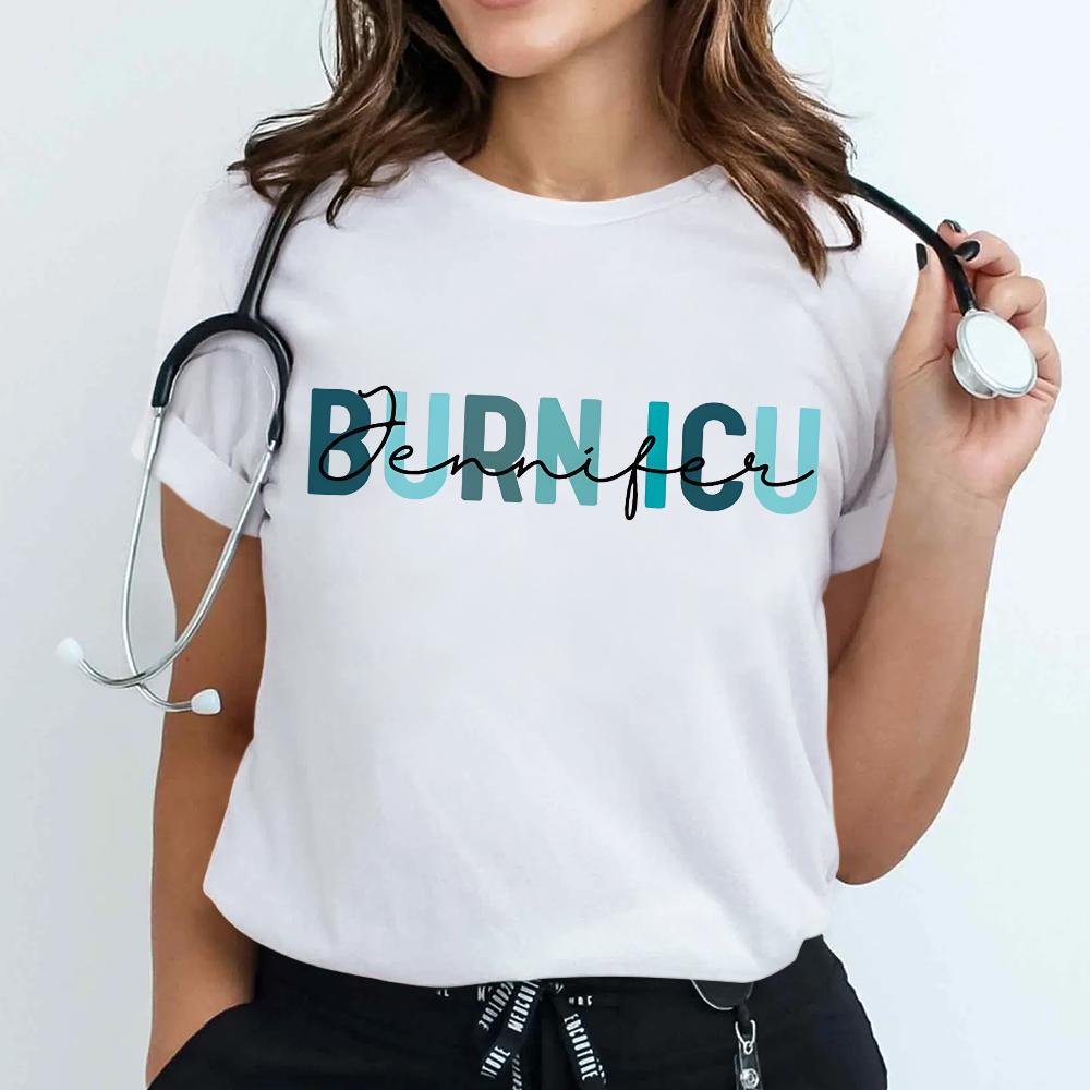 Burn ICU Cotton Nurse T-shirt
