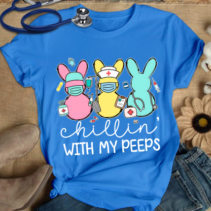 Chillin With My Peeps Easter Bunny Cotton Nurse T-shirt