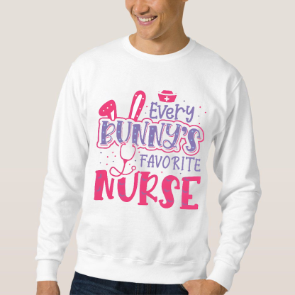 Every Bunny's Favorite Nurse Cotton Pullover Sweatshirt