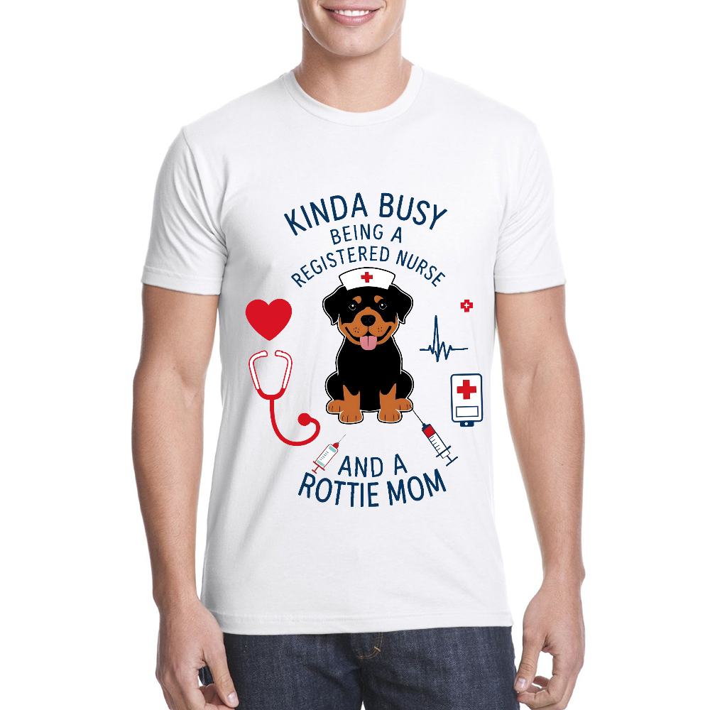 Kinda Busy Being A Registered Nurse And A Rottie Mom Cotton Doctor T-shirt
