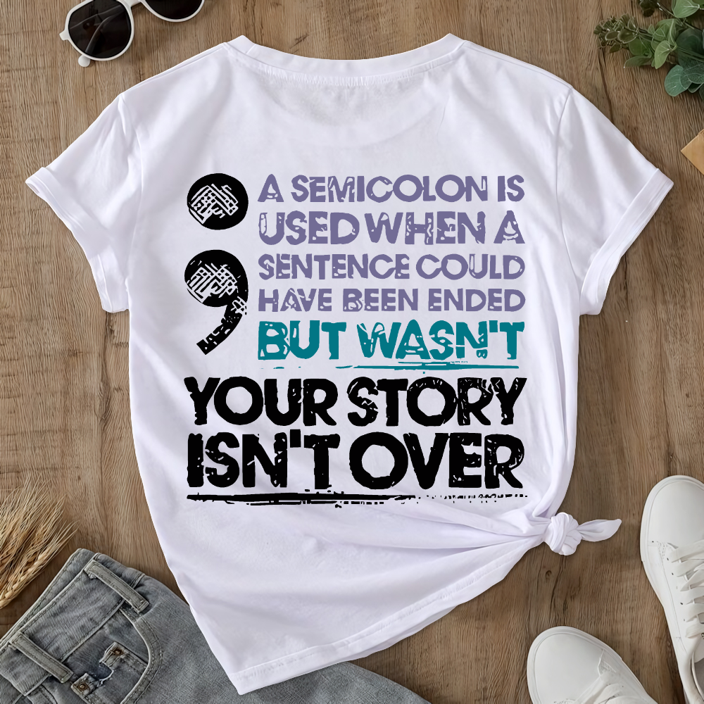 Your Story Is Not Over Suicide Prevention Double-Sided Cotton Printed T-Shirt