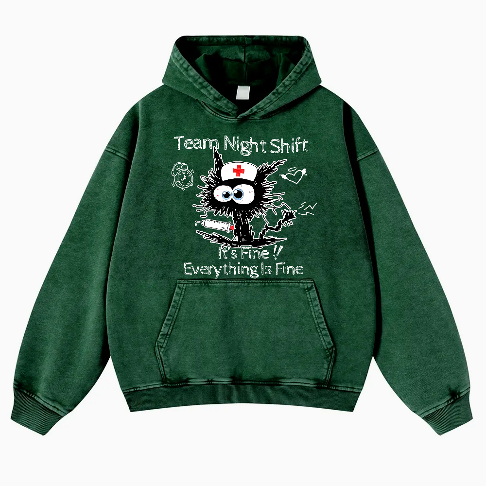 Team Night Shift It's Fine Everything Is Fine Vintage Washed Hoodie