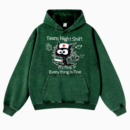 Team Night Shift It's Fine Everything Is Fine Vintage Washed Hoodie