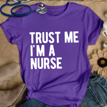 Trust Me I'm A Nurse Cotton Nurse T-shirt