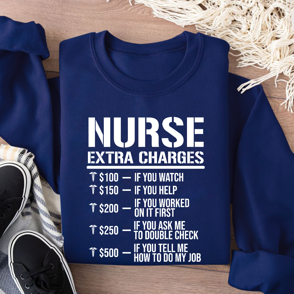 Nurse Extra Charges Cotton Pullover Sweatshirt