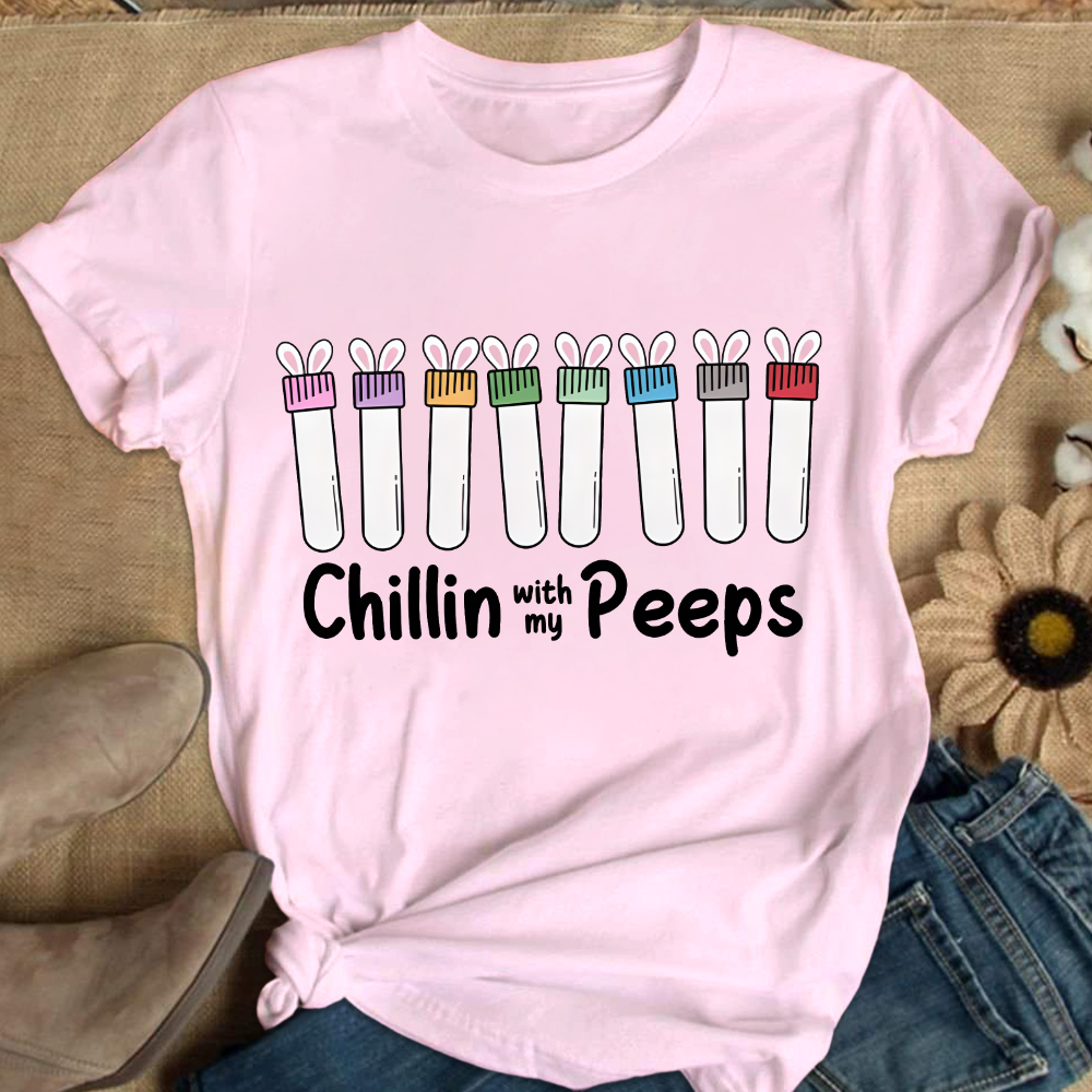 Chilling With My Peeps Cotton Nurse T-shirt