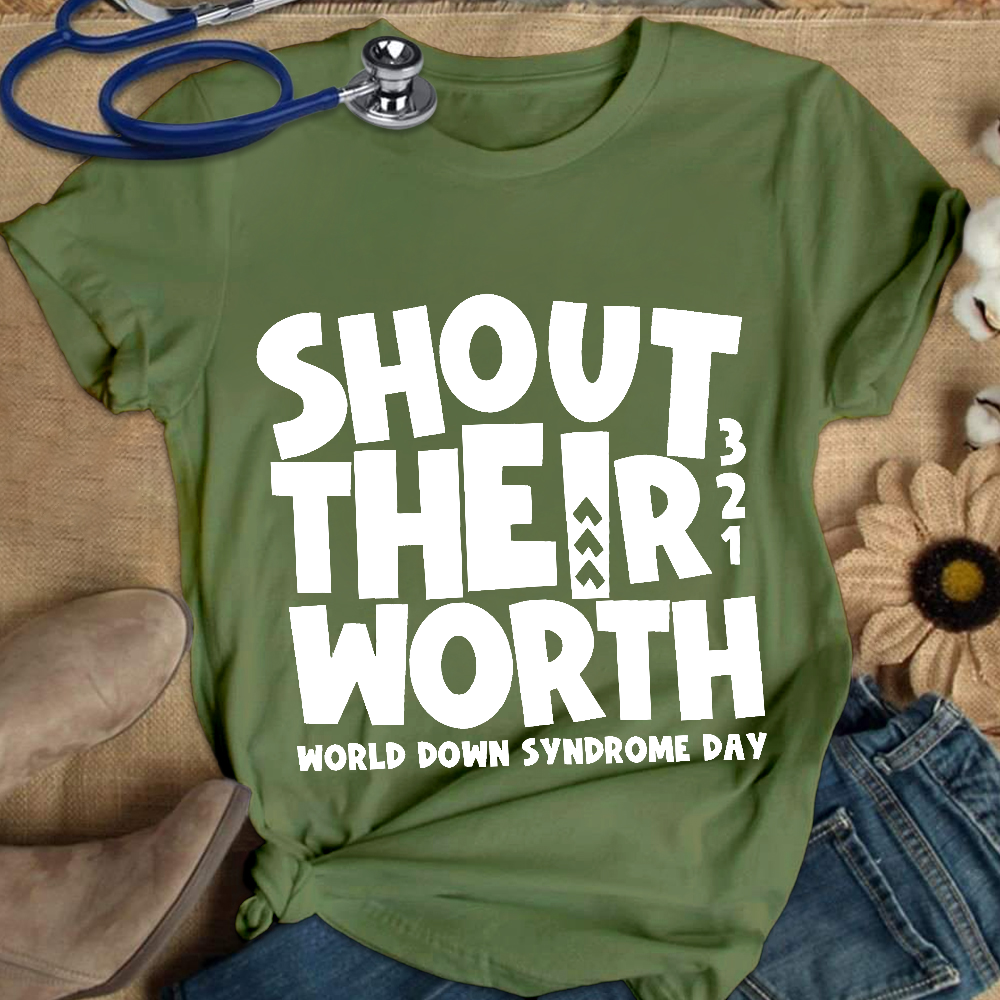 Shout Their Worth 321 World Down Syndrome Day Cotton Nurse T-shirt