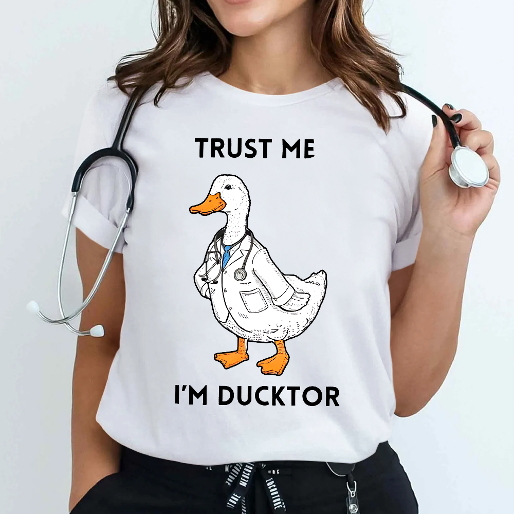 Trust Me I'm Ducktor Cotton Nurse T-shirt