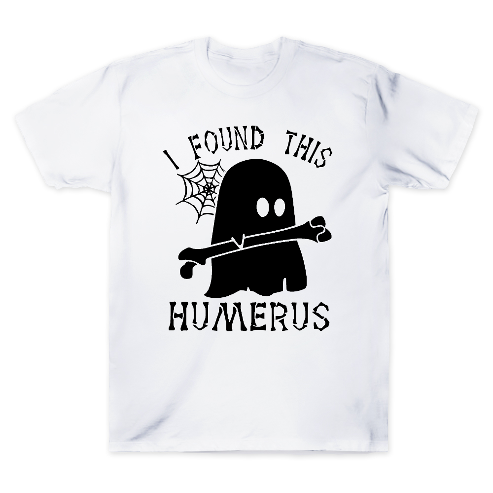 I Found This Humerus Cotton Doctor T-shirt